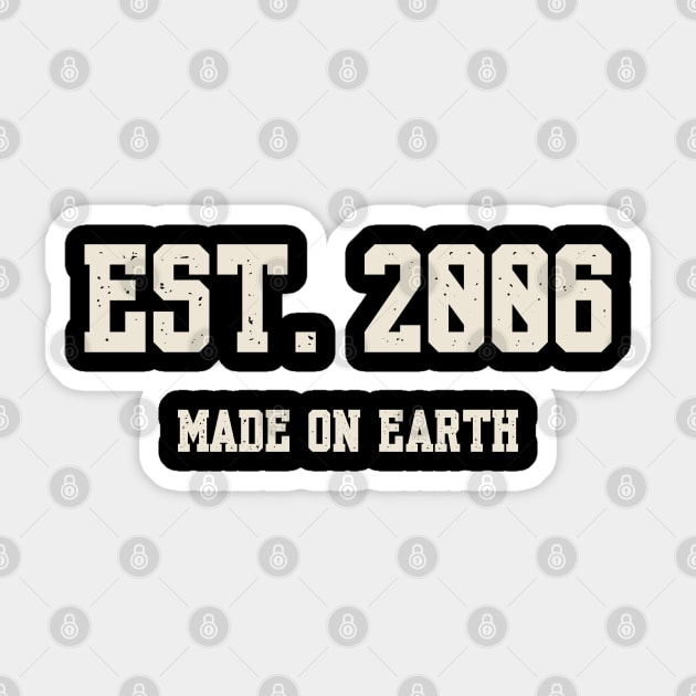 Est. 2006 – Made on Earth by Humans Sticker by Stylecombinator